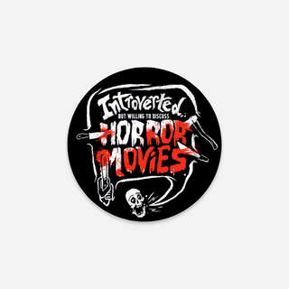 Introverted But Willing To Discuss Horror Movies Sticker